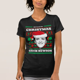 Alles wat ik wil voor Kerstmis is Gavin Newsom T-shirt