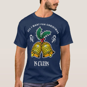 Alles wat ik wil voor Kerstmis is koolhydraten Gra T-shirt