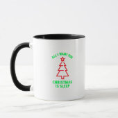 Alles wat ik wil voor kerstmis is slaap mok (Links)