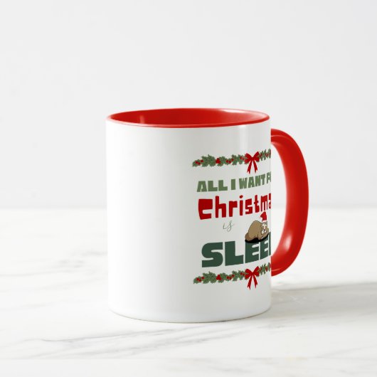 alles wat ik wil voor kerstmis is slapen mok (Voorkant rechts)