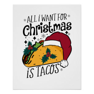 Alles wat ik wil voor Kerstmis is taco's Perfect Poster