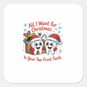 Alles wat ik wil voor Kerstmis is uw twee voorste Vierkante Sticker