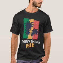 Alles wat Irie T Shirt Reggae Style Irie T-shirt