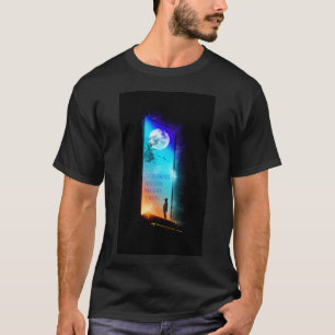 Alles wat je je kunt voorstellen is echt. t-shirt