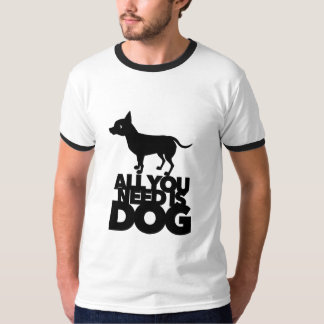 Alles wat je nodig hebt is een hond Schattige Chih T-shirt
