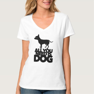 Alles wat je nodig hebt is een hond Schattige Chih T-shirt