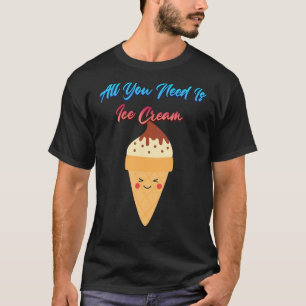 Alles wat je nodig hebt is ijs grafisch t-shirt