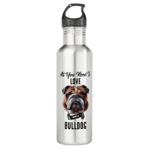 Alles wat je nodig hebt is Liefde & een Bulldog Waterfles