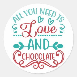 Alles wat je nodig hebt is liefde en chocolade ronde sticker