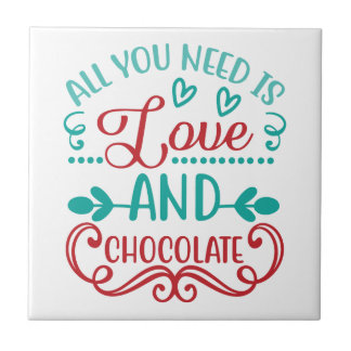Alles wat je nodig hebt is liefde en chocolade tegeltje