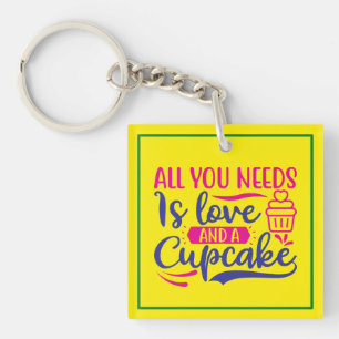 Alles wat je nodig hebt is liefde en cupcake sleutelhanger