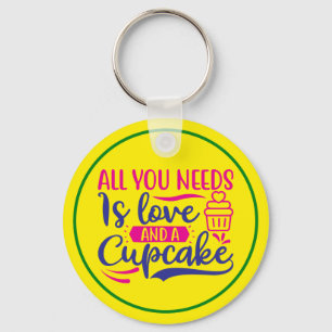 Alles wat je nodig hebt is liefde en cupcake sleutelhanger