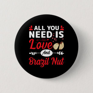 Alles wat je nodig hebt is liefde en een Braziliaa Ronde Button 5,7 Cm