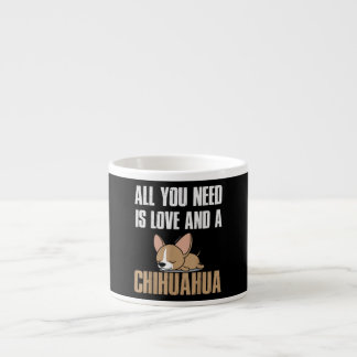 Alles wat je nodig hebt is liefde en een Chihuahua Espresso Kop