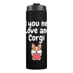 Alles wat je nodig hebt is liefde en een Corgi Thermosbeker