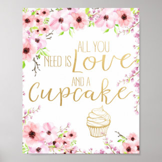 Alles wat je nodig hebt is Liefde en een Cupcake T Poster