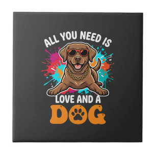 Alles wat je nodig hebt is liefde en een hond Grap Tegeltje