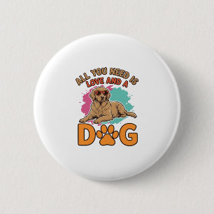 Alles wat je nodig hebt is liefde en een hond Vint Ronde Button 5,7 Cm