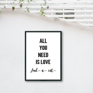 Alles wat je nodig hebt is liefde en een kattenkun poster