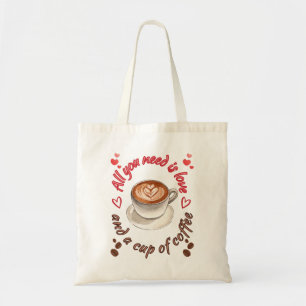 Alles wat je nodig hebt is liefde en een kop koffi tote bag