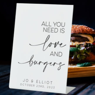Alles wat je nodig hebt is liefde en hamburgers br reclamebord met voetstuk