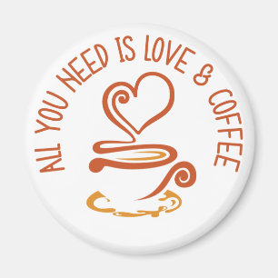 Alles wat je nodig hebt is liefde en koffie magneet
