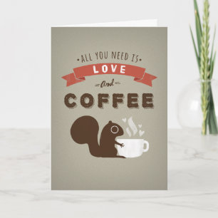 Alles wat je nodig hebt is Liefde en Koffie - Op M Feestdagen Kaart