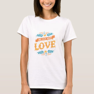Alles wat je nodig hebt is liefde - levendig en kl t-shirt