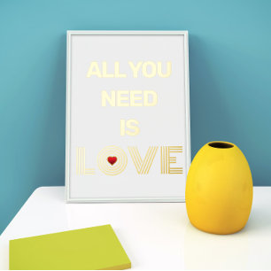 "ALLES WAT JE NODIG HEBT IS LIEFDE" quote en rode  Folie Afdrukken