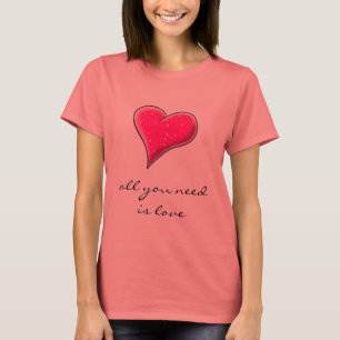 Alles wat je nodig hebt is liefde t-shirt