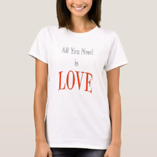 Alles wat je nodig hebt is liefde t-shirt