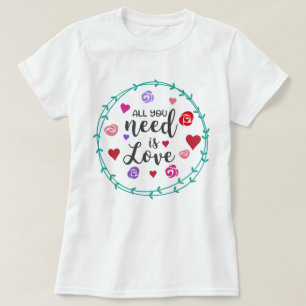Alles wat je nodig hebt is liefde t-shirt