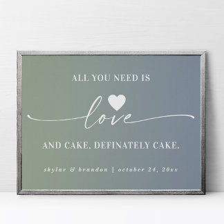 Alles wat je nodig hebt is Love & Cake Ombre Weduw Poster