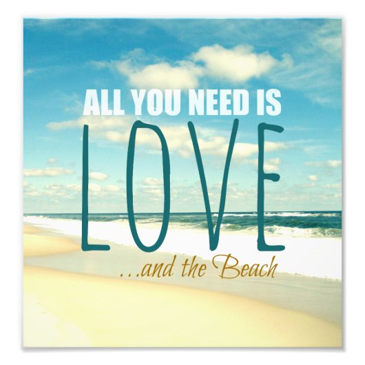 Alles wat je nodig hebt is Love en Beach Photo Foto Afdruk (Voorkant)