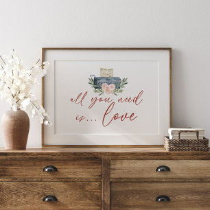 Alles wat je nodig hebt is Love Waterverf Floral V Poster