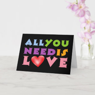 Alles wat je nodig hebt is Love Wenskaart Kaart