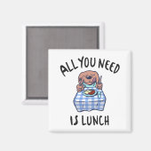 Alles wat je nodig hebt is lunch magneet (Voorkant / Achterkant)