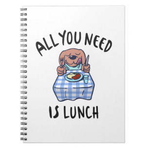 Alles wat je nodig hebt is lunch notitieboek