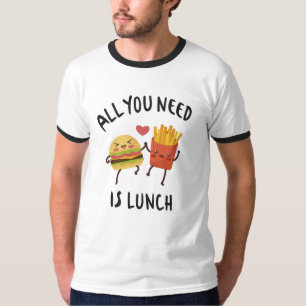 Alles wat je nodig hebt is lunch t-shirt