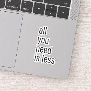 Alles wat je nodig hebt, is minder sticker