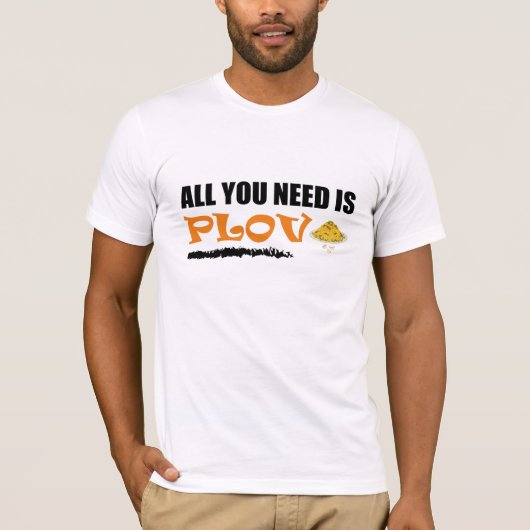 Alles wat je nodig hebt is Plov. Oezbeeks, Azerbei T-shirt (Voorkant)