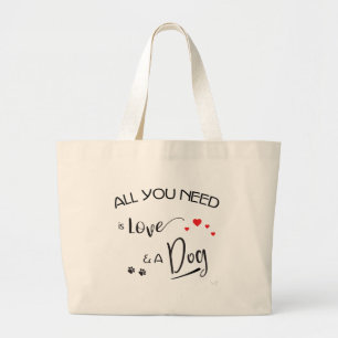 Alles-wat-je-nodig-is-liefde-en een hond! Grafisch Grote Tote Bag