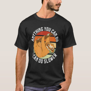 Alles wat jij kan, kan ik langzamer Luie luiaard T-shirt