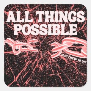 Alles wat mogelijk is - Matteüs 19:26 Vierkante Sticker