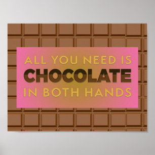 Alles wat u nodig hebt is Chocolade in het Poster 