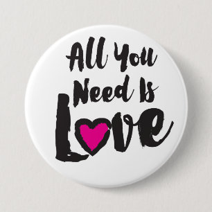 Alles wat u nodig hebt is liefde - Grote, 3-inch r Ronde Button 7,6 Cm