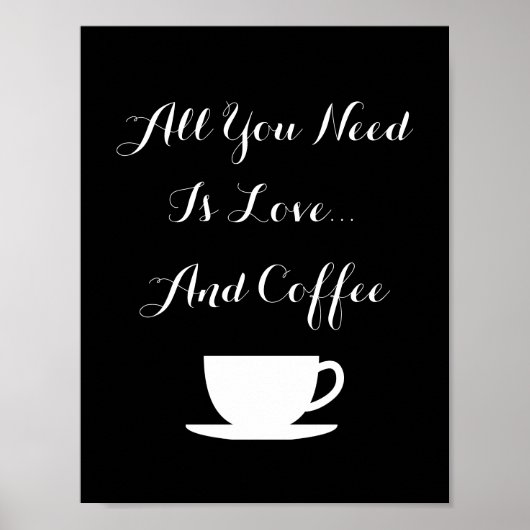 ALLES WAT U NODIG HEBT, IS LIEFT EN KOFFIE poster (Voorkant)