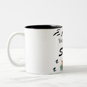 Alles wat u nodig hebt is Slaap Funny Quottes Mok