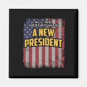 Alles wat we nodig hadden was een nieuwe president magneet