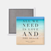 Alles wat we nodig hebben is liefde en het strand  magneet (Voorkant / Achterkant)